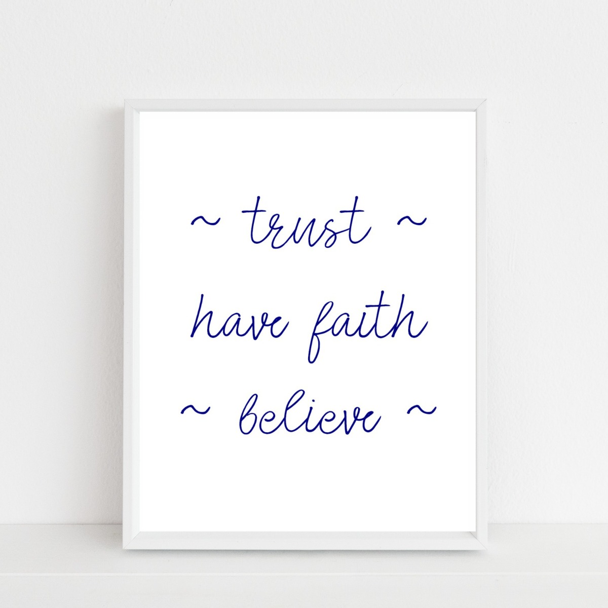 trust, have faith, believe – free printable…